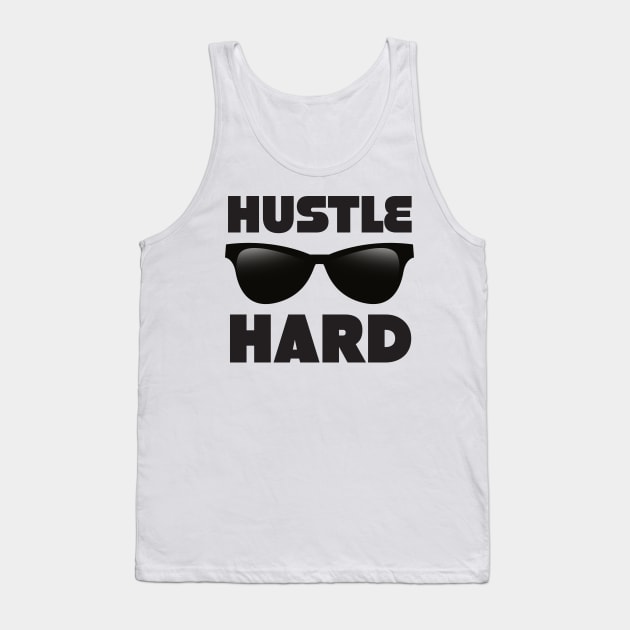 Hustle Hard Tank Top by nickemporium1